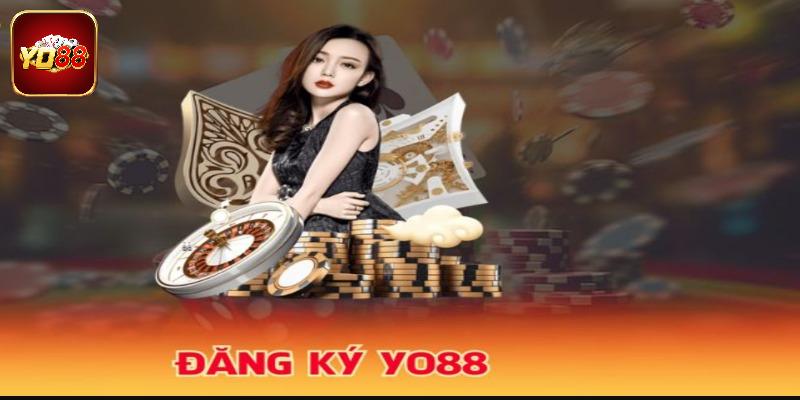 Đăng ký Yo88 trải nghiệm trò chơi đẳng cấp